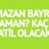 Ramazan Bayramı ne zaman? Hangi tarihte? Kaç gün tatil olacak? Şeker Bayramı hava durumu Ramazan Bayramı ne zaman? Hangi tarihte? Kaç gün tatil olacak? Şeker Bayramı hava durumu