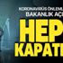 Koronavirüs tedbirleri artıyor! Hepsi kapatıldı...