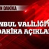 İstanbul Valiliği'nden son dakika açıklaması! İstanbul Valiliği'nden son dakika açıklaması!