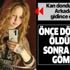 SON DAKİKA: Antalya'da kan donduran cinayet: Öğretmen Belaruslu dansçıyı önce döverek öldürdü sonra gömdü