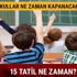 15 tatil ne zaman Okullar ne zaman kapanacak MEB 2019 Sömestr tatili ne zaman başlıyor