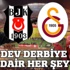 Beşiktaş-Galatasaray dev derbisine dair her şey