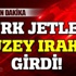 Türk jetleri Kuzey Irak'a girdi