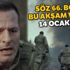 Söz bu akşam var mı? 14 Ocak Söz 66. bölüm yayınlanacak mı? Söz yeni bölüm ne zaman? Söz bu akşam var mı? 14 Ocak Söz 66. bölüm yayınlanacak mı? Söz yeni bölüm ne zaman?