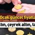 Altın fiyatları son durum: 31 Ocak gram altın, çeyrek altın, tam altın fiyatları ne kadar? Canlı rakamlar