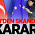 AB Ülkesinden skandal karar!