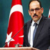 Kalın: IŞİD para ve güç peşinde