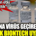 Korona virüs geçirenlere kritik Biontech uyarısı Korona virüs geçirenlere kritik Biontech uyarısı