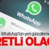 WhatsApp'tan yeni güncelleme! Ücretli olacak