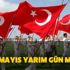 18 Mayıs yarım gün mü öğleden sonra resmi tatil mi 2020?