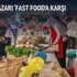 Yeryüzü Pazarı 'fast food'a karşı