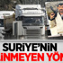 Suriye’de Yaşamı, Kamyoncular Ayakta Tutuyor
