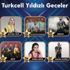 Turkcell'in efsane ‘Yıldızlı Geceler' konserleri başlıyor