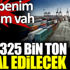 ﻿Tam 325 bin ton ithal edilecek