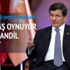 Davutoğlu: Demirtaş oynuyor, kararı kandil veriyor