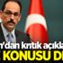 Kalın'dan kritik açıklama! Söz konusu değil
