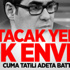 Cuma Tatili Enver'e Battı!