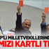 CHP'li Milletvekillerinden Kırmızı Kartlı Tepki
