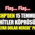 CHP'den 15 Temmuz Şehitler Köprüsü'ne 128 milyar dolar nerede pankartı asıldı CHP'den 15 Temmuz Şehitler Köprüsü'ne 128 milyar dolar nerede pankartı asıldı
