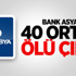 Bank Asya'nın 40 Ortağı Ölü Çıktı!