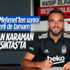 Kenan Karaman Beşiktaş’ta