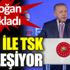 ﻿Erdoğan açıkladı: MSB ile TSK aynı çatı altında toplanacak