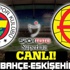 Fenerbahçe - Eskişehirspor Maçı Hangi kanalda Saat kaçta (FB-ESKİŞEHİR) Fenerbahçe - Eskişehirspor Maçı Hangi kanalda Saat kaçta (FB-ESKİŞEHİR)