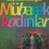 Gaye Boralıoğlu’ndan yeni öyküler: “Mübarek Kadınlar”