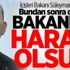 Soylu: Bundan sonra olursa bakanlık haram olsun Soylu: Bundan sonra olursa bakanlık haram olsun