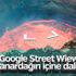 Google Street Wiew yanardağın içine daldı