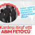 Kemal Batmaz'ın kardeşi: Abim FETÖ'cü