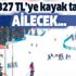 3.327 TL’ye kayak tatili 3.327 TL’ye kayak tatili