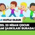 23 Nisan 2020 kutlama şarkıları burada! Çocuklar için en güzel 23 Nisan şarkıları ve 23 Nisan şarkı sözleri