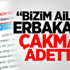 “Bizim Ailede Erbakan’a Çakmak Adetti”