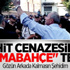Şehit Cenazesinde "Dolmabahçe" Tepkisi Şehit Cenazesinde "Dolmabahçe" Tepkisi
