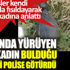 Genç kadın ormanda yürürken bulduğu maddeyi polise götürdü. Polisler kendi aralarında fısıldayarak gerçeği kadına anlattı