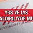 YGS LYS 2018 yapılacak mı? YGS LYS kalktı mı YÖK açıklaması!