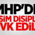 MHP'de 22 isim disipline sevk edildi