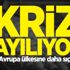 Kriz yayılıyor! Bir Avrupa ülkesine daha sıçradı