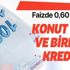 10 Şubat Ziraat Bankası, Halkbank ve Vakıfbank... Yüzde 0.60 konut, ihtiyaç ve taşıt kredisi faiz müjdesi!