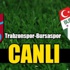 Trabzonspor ile Bursaspor karşı karşıya (TS-BURSASPOR) Trabzonspor ile Bursaspor karşı karşıya (TS-BURSASPOR)