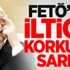FETÖ’yü iltica korkusu sardı