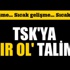 TSK'ya 'hazır ol' talimatı