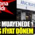 Araç muayenede fahiş faiz dönemi