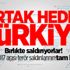 Terör örgütlerinin ortak hedefi Türkiye Terör örgütlerinin ortak hedefi Türkiye