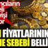 Altın fiyatlarının düşme sebebi belli oldu Altın fiyatlarının düşme sebebi belli oldu