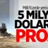 Milli füzede yeni dönem: 5 milyar dolarlık proje