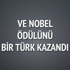 Kimya Nobel Ödülü bir Türk'e Kimya Nobel Ödülü bir Türk'e