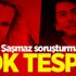 Vatan Şaşmaz soruşturmasında şok tespit!