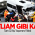 Urfada Feci Kaza Çok Sayıda Ölü Var Urfada Feci Kaza Çok Sayıda Ölü Var